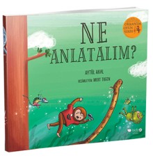 Ormanda Oyun Serisi 3 - Ne Anlatalım?