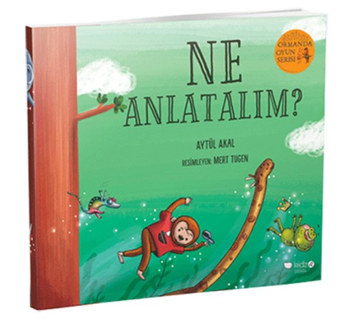Ormanda Oyun Serisi 3 - Ne Anlatalım?