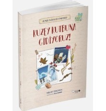 Zeynepin Ekoloji Günlükleri - Kuzey Kutbu'na Gidiyoruz!