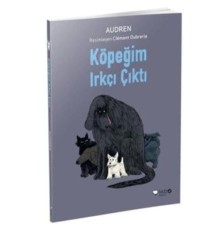 Köpeğim Irkçı Çıktı