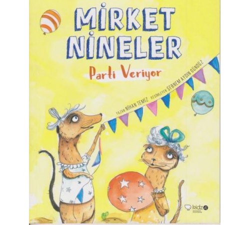 Mirket Nineler Parti Veriyor