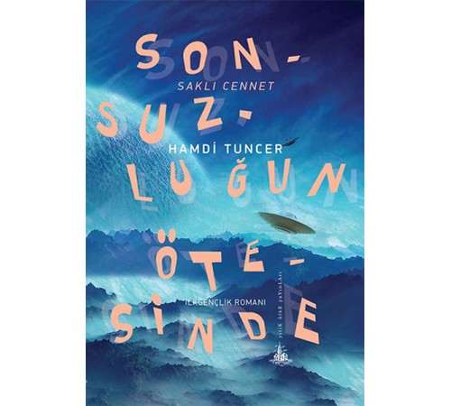 Sonsuzluğun Ötesinde - Saklı Cennet