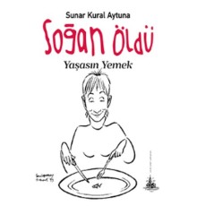 Soğan Öldü Yaşasın Yemek