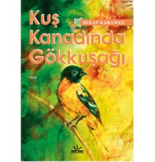 Kuş Kanadında Gökkuşağı