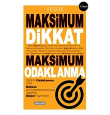 Maksimum Dikkat Maksimum Odaklanma
