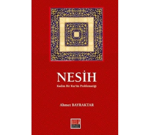 Nesih Kadim Bir Kuran Problematiği Nesih Kadim Bir Kuran Problematiği