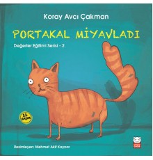 Değerler Eğitimi Serisi 2 - Portakal Miyavladı