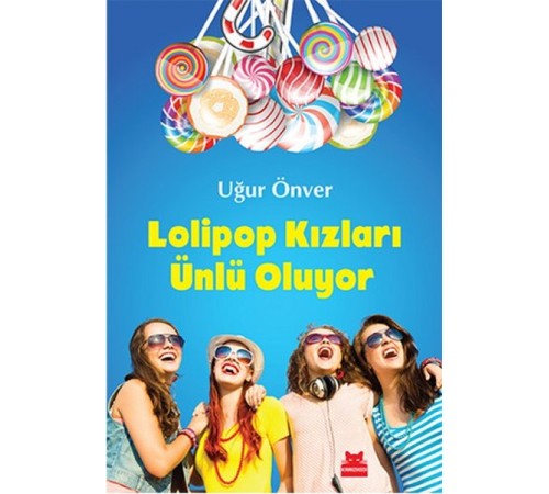 Lolipop Kızları Ünlü Oluyor