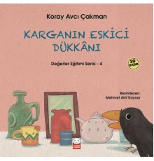 Değerler Eğitimi Serisi 4 - Karganın Eskici Dükkanı