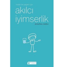 Mutlu Bir Yaşam için Akılcı İyimserlik