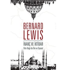 İnanç ve İktidar: Orta Doğu’da Din ve Siyaset