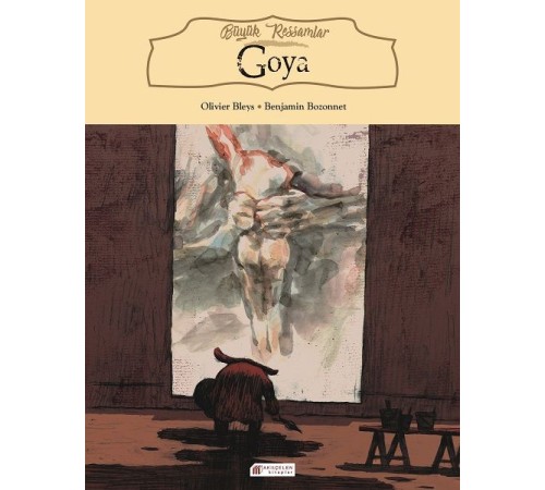 Büyük Ressamlar - Goya