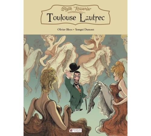 Büyük Ressamlar - Toulouse