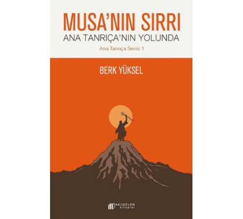 Musa'nın Sırrı - Ana Tanrıça'nın Yolunda