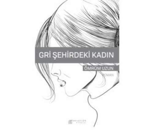 Gri Şehirdeki Kadın Gri Şehirdeki Kadın