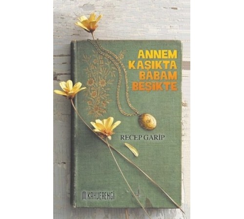 Annem Kaşıkta Babam Beşikte