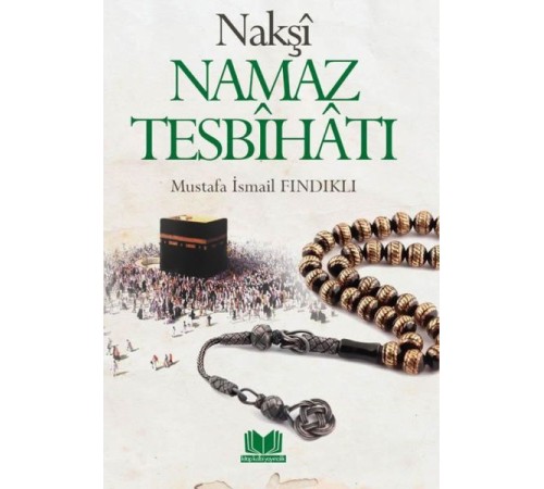 Nakşi Namaz Tesbihatı