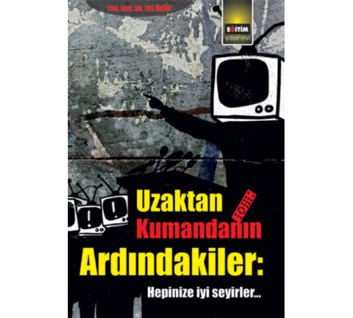 Uzaktan Kumandanın Ardındakiler