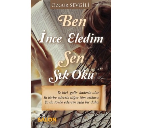 Ben İnce Eledim Sen Sık Oku