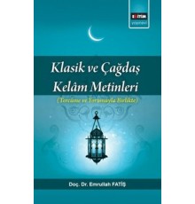 Klasik Ve Çağdaş Kelam Metinleri; Tercüme Ve Yorumuyla Birlikte