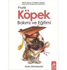 Pratik Köpek Bakımı ve Eğitimi