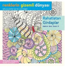 Renklerin Gizemli Dünyası - Rahatlatan Girdaplar