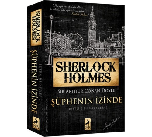 Sherlock Holmes Şüphenin İzinde - Bütün Hikayeler 3
