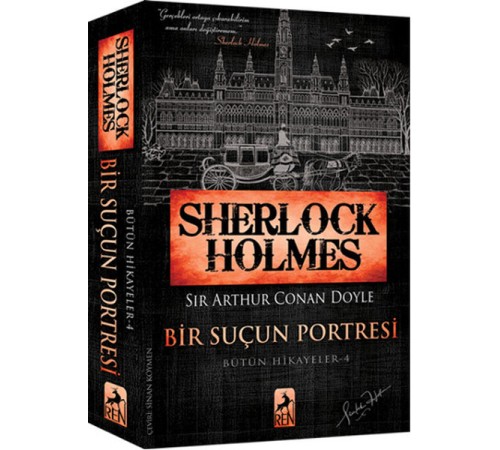 Sherlock Holmes - Bir Suçun Portresi - Bütün Hikayeler 4