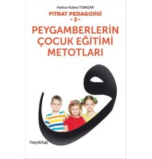 Fıtrat Pedagojisi 2 - Peygamberlerin Çocuk Eğitimi Metotları