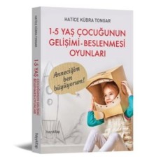 1-5 Yaş Çocuğunun Gelişimi - Beslenmesi Oyunları