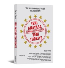 Yeni Anayasa Cumhurbaşkanlığı Sistemi Yeni Türkiye