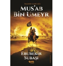 İmanın Sancağı Musab Bin Umeyr