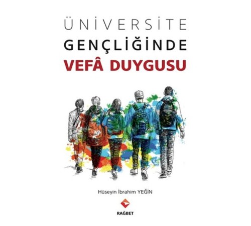 Üniversite Gençliğinde Vefa Duygusu