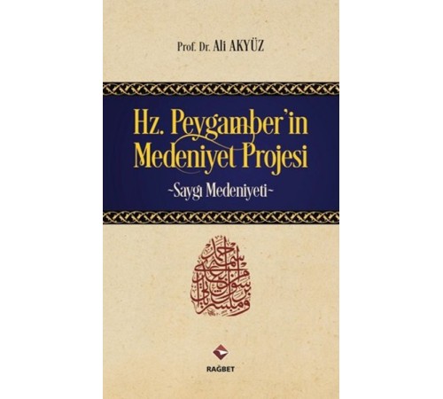 Hz.Peygamber'in Medeniyet Projesi