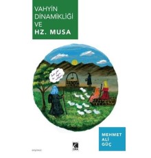 Vahyin Dinamikliği ve Hz. Musa