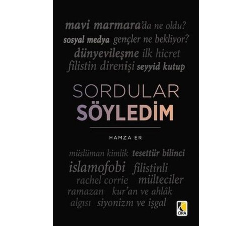 Sordular Söyledim