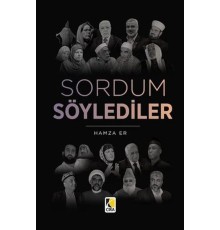 Sordum Söylediler