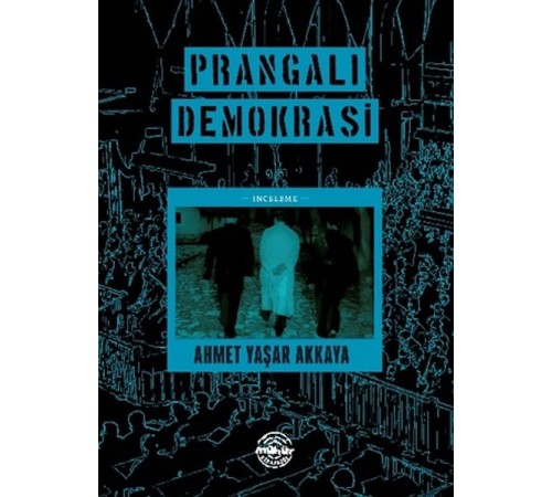 Prangalı Demokrasi Prangalı Demokrasi
