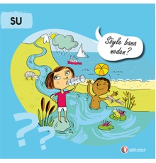 Su - Söyle Bana Neden?
