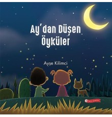 Ay’dan Düşen Öyküler