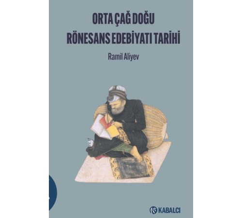 Orta Çağ Doğu Rönesans Edebi?yatı Tari?hi? Orta Çağ Doğu Rönesans Edebi?yatı Tari?hi?