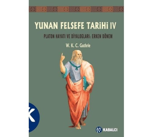 Yunan Felsefe Tarihi 4. Cilt Yunan Felsefe Tarihi 4. Cilt
