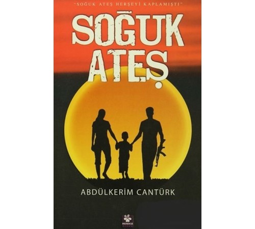 Soğuk Ateş - Soğuk Ateş Herşeyi Kaplamıştı