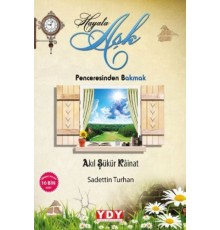 Hayata Aşk Penceresinden Bakmak
