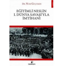 Eğitimli Neslin I. Dünya Savaşı'yla İmtihanı