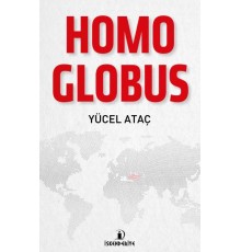 Homo Globus - Doğu-Batı ve Küresel İnsan