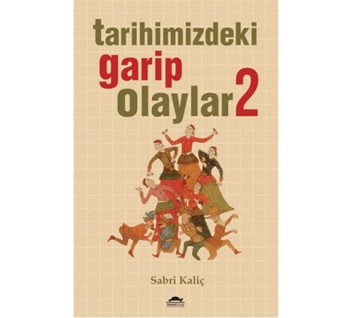 Tarihimizdeki Garip Olaylar 2