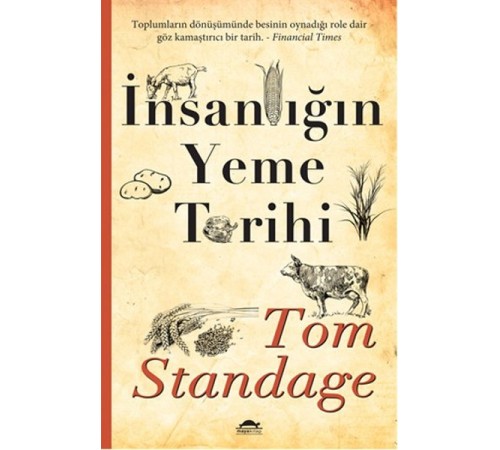 İnsanlığın Yeme Tarihi İnsanlığın Yeme Tarihi
