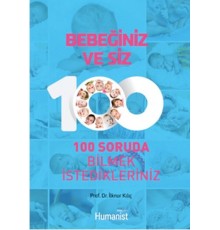 Bebeğiniz ve Siz   100 Soruda Bilmek İstedikleriniz