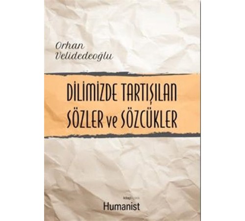 Dilimizde Tartışılan Sözler ve Sözcükler